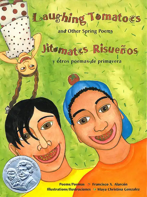 Laughing Tomatoes and Other Spring Poems: Jitomates Risueños Y Otros Poemas de Primavera - Paperback