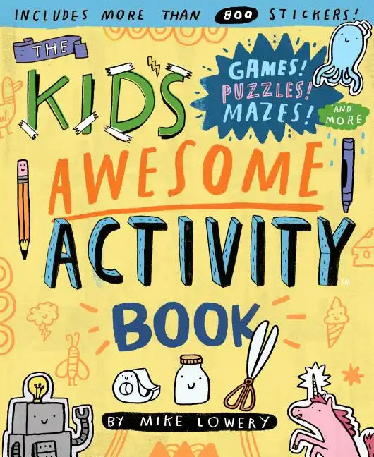 The Kid's Awesome Activity Book: Games! Puzzles! Mazes! and More! - Paperback