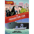 History Comics: The Prohibition Era: America's War on Alcohol - Paperback