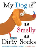 My Dog Is as Smelly as Dirty Socks: And Other Funny Family Portraits - Paperback