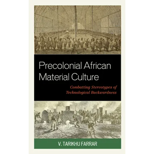 Precolonial African Material Culture: Combatting Stereotypes of Technological Backwardness - Paperback