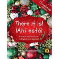 There it is! ｡Ahi esta! Christmas edition: A search and find book in English and Spanish - Hardcover
