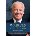 Joe Biden and Catholicism in the United States - Paperback