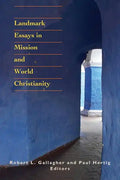 Landmark Essays in Mission and World Christianity - Paperback