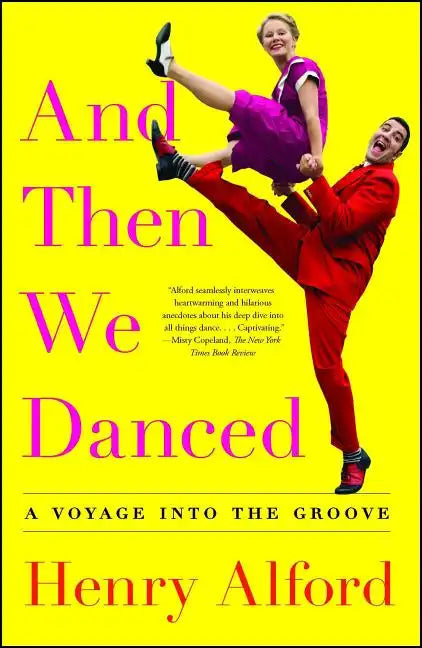 And Then We Danced: A Voyage Into the Groove - Paperback