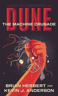 Dune: The Machine Crusade: Book Two of the Legends of Dune Trilogy - Paperback