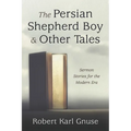 The Persian Shepherd Boy and Other Tales - Hardcover