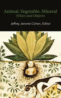 Animal, Vegetable, Mineral: Ethics and Objects - Paperback