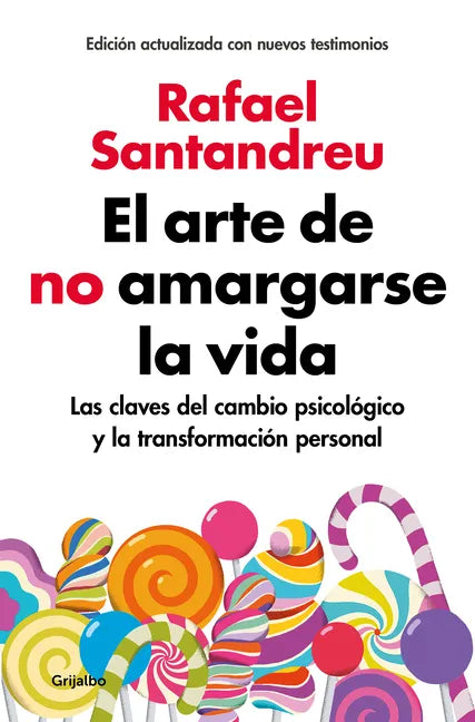 El Arte de No Amargarse La Vida / The Art of Not Ruining Your Life - Paperback
