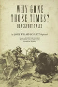 Why Gone Those Times?: Blackfoot Tales - Paperback