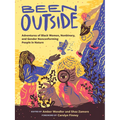 Been Outside: Adventures of Black Women, Nonbinary, and Gender Nonconforming People in Nature - Paperback