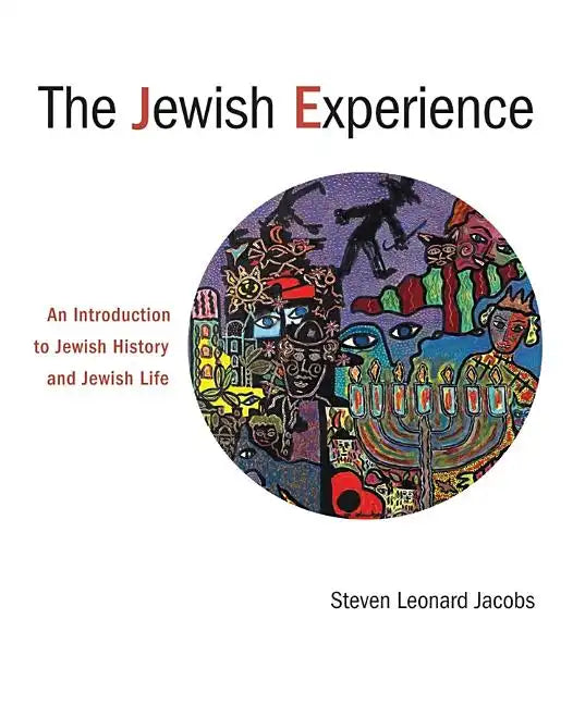 The Jewish Experience: An Introduction to Jewish History and Jewish Life - Paperback