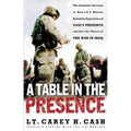 A Table in the Presence: The Dramatic Account of How a U.S. Marine Battalion Experienced God's Presence Amidst the Chaos of the War in Iraq - Paperback