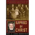 Surprised by Christ: My Journey from Judaism to Orthodox Christianity - Paperback