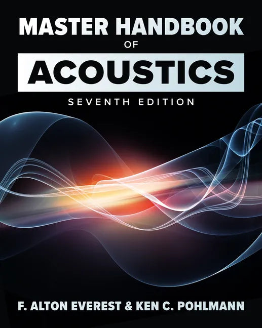 Master Handbook of Acoustics, Seventh Edition - Paperback