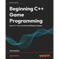 Beginning C++ Game Programming - Third Edition: Learn C++ from scratch by building fun games - Paperback