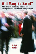 Will Many Be Saved?: What Vatican II Actually Teaches and Its Implications for the New Evangelization - Paperback