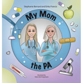 My Mom the PA - Hardcover