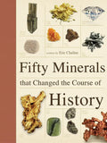 Fifty Minerals That Changed the Course of History - Paperback