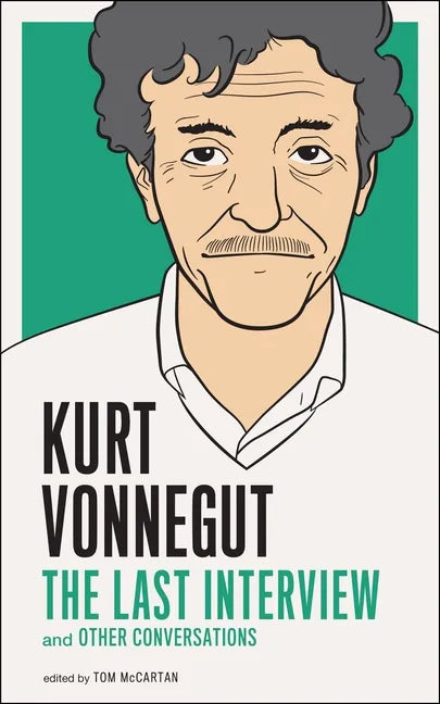Kurt Vonnegut: The Last Interview: And Other Conversations - Paperback