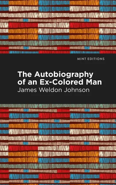 The Autobiography of an Ex-Colored Man - Hardcover