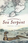Gloucester's Sea Serpent - Paperback