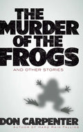 The Murder of the Frogs and Other Stories - Paperback