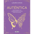 Aut?ntica: C?mo Empezar a Ser Verdaderamente T? Y Darte El Permiso de Brillar / Authentic - Hardcover