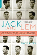 Jack and Lem: John F. Kennedy and Lem Billings: The Untold Story of an Extraordinary Friendship - Paperback