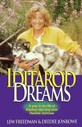 Iditarod Dreams: A Year in the Life of Alaskan Sled Dog Racer Deedee Jonrowe - Paperback