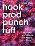 Hook, Prod, Punch, Tuft: Creative Techniques with Fabric and Fibre - Paperback