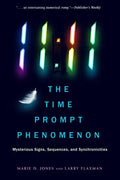 11:11 the Time Prompt Phenomenon: Mysterious Signs, Sequences, and Synchronicities - Paperback
