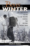 The Boys of Winter: Life and Death in the U.S. Ski Troops During the Second World War - Paperback