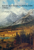 Rocky Mountain National Park: A History - Paperback