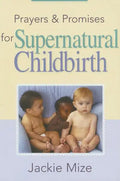 Prayers and Promises for Supernatural Childbirth - Paperback