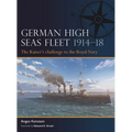 German High Seas Fleet 1914-18: The Kaiser's Challenge to the Royal Navy - Paperback
