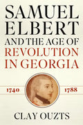 Samuel Elbert & the Age of REV - Hardcover