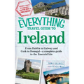 The Everything Travel Guide to Ireland: From Dublin to Galway and Cork to Donegal - A Complete Guide to the Emerald Isle - Paperback