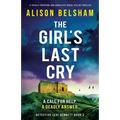 The Girl's Last Cry: A totally gripping and addictive serial killer thriller - Paperback