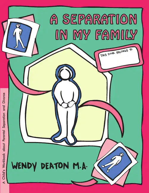Grow: A Separation in My Family: A Child's Workbook about Parental Separation and Divorce - Paperback