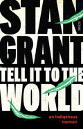 Tell It to the World: An Indigenous Memoir - Paperback