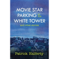 Movie Star Parking at the White Tower and Other Stories - Paperback