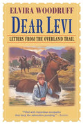 Dear Levi: Letters from the Overland Trail: Letters from the Overland Trail - Paperback
