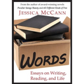 Words: Essays on Writing, Reading, and Life - Paperback