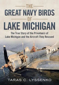 The Great Navy Birds of Lake Michigan - Paperback