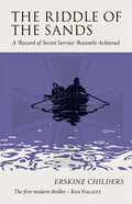 The Riddle of the Sands: A Record of Secret Service Recently Achieved - Paperback