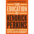 The Education of Kendrick Perkins: A Memoir - Paperback
