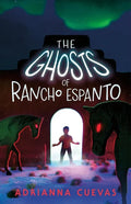 The Ghosts of Rancho Espanto - Hardcover