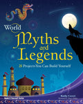 World Myths and Legends: 25 Projects You Can Build Yourself - Paperback