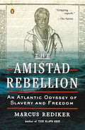 The Amistad Rebellion: An Atlantic Odyssey of Slavery and Freedom - Paperback
